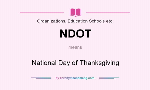 What does NDOT mean? It stands for National Day of Thanksgiving