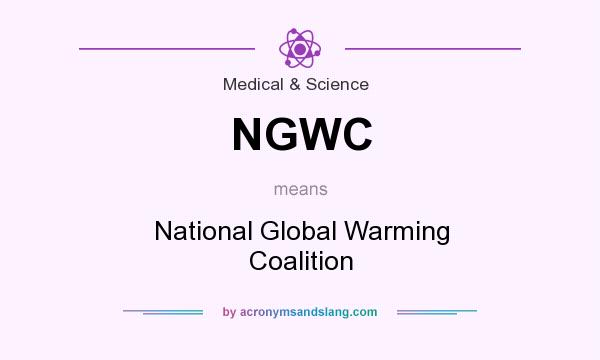 What does NGWC mean? It stands for National Global Warming Coalition