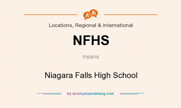 What does NFHS mean? It stands for Niagara Falls High School