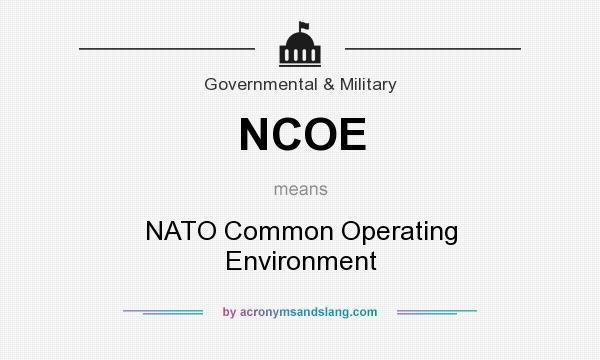 What does NCOE mean? It stands for NATO Common Operating Environment