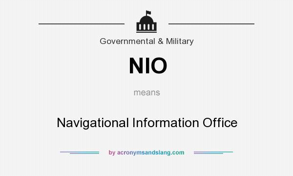What does NIO mean? It stands for Navigational Information Office
