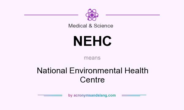 What does NEHC mean? It stands for National Environmental Health Centre