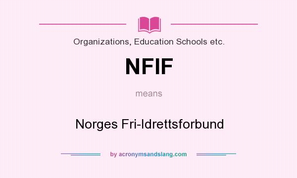 What does NFIF mean? It stands for Norges Fri-Idrettsforbund