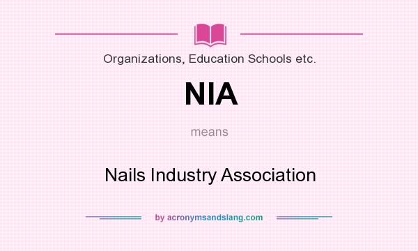 What does NIA mean? It stands for Nails Industry Association