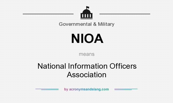 What does NIOA mean? It stands for National Information Officers Association