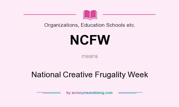 What does NCFW mean? It stands for National Creative Frugality Week