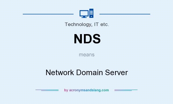What does NDS mean? It stands for Network Domain Server