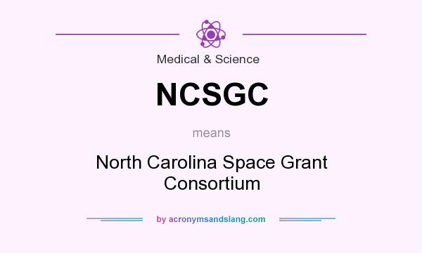 What does NCSGC mean? It stands for North Carolina Space Grant Consortium