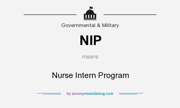 What does NIP mean? It stands for Nurse Intern Program