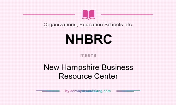 What does NHBRC mean? It stands for New Hampshire Business Resource Center