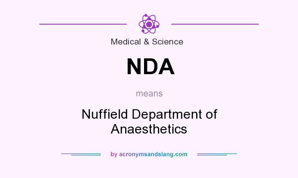 What does NDA mean? It stands for Nuffield Department of Anaesthetics