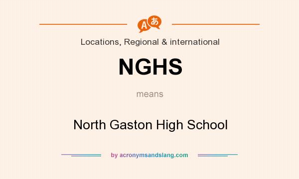 What does NGHS mean? It stands for North Gaston High School
