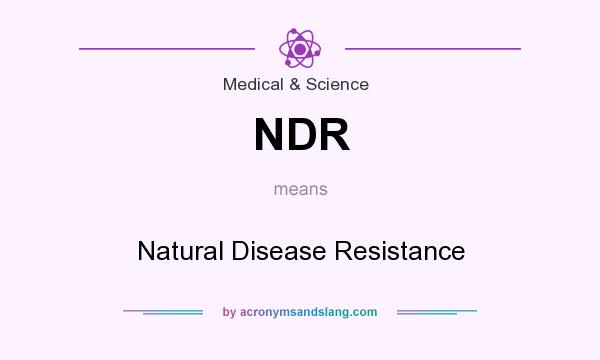 What does NDR mean? It stands for Natural Disease Resistance