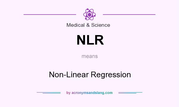 What does NLR mean? It stands for Non-Linear Regression