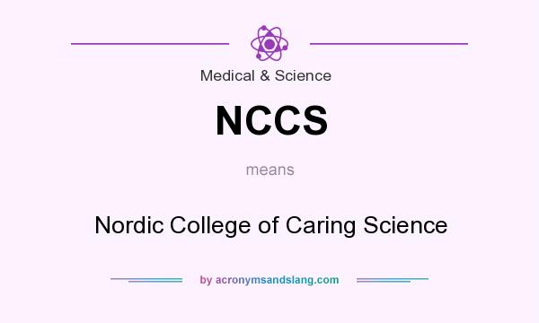 What does NCCS mean? It stands for Nordic College of Caring Science