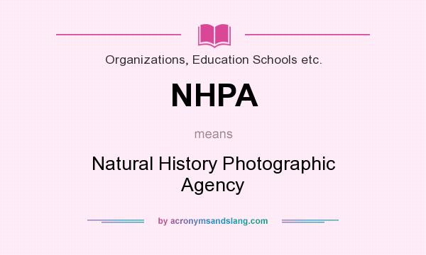 What does NHPA mean? It stands for Natural History Photographic Agency