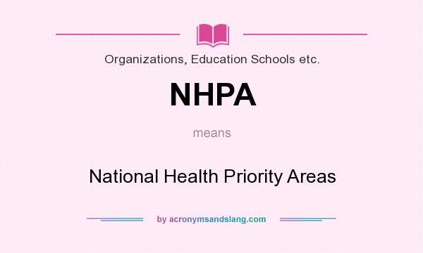 What does NHPA mean? It stands for National Health Priority Areas