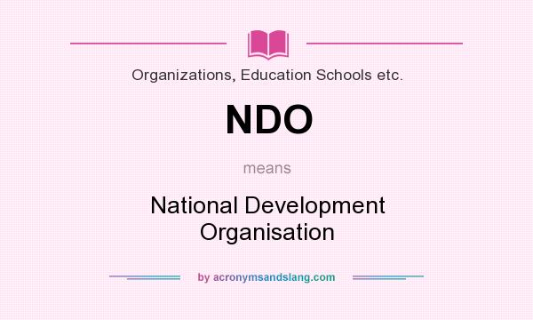 What does NDO mean? It stands for National Development Organisation