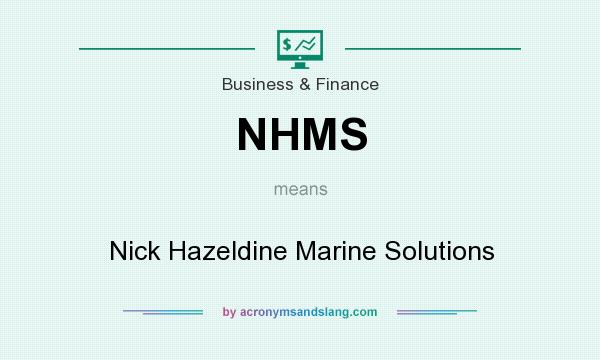 What does NHMS mean? It stands for Nick Hazeldine Marine Solutions