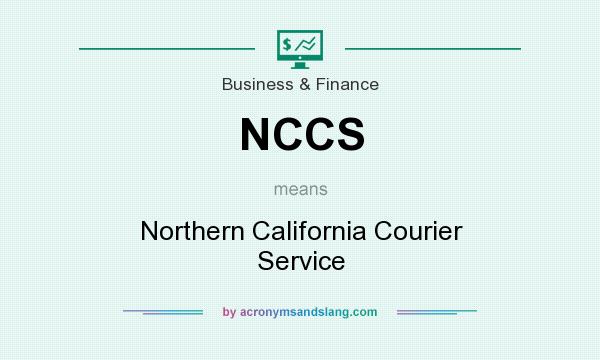 What does NCCS mean? It stands for Northern California Courier Service