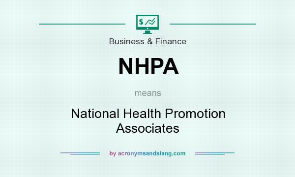 What does NHPA mean? It stands for National Health Promotion Associates