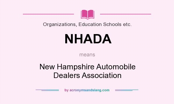 What does NHADA mean? It stands for New Hampshire Automobile Dealers Association