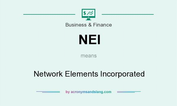What does NEI mean? It stands for Network Elements Incorporated
