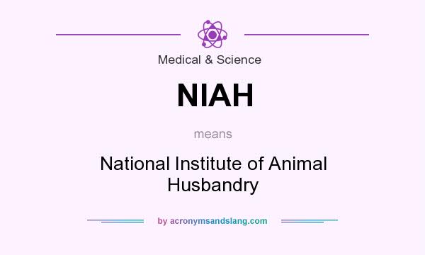 What does NIAH mean? It stands for National Institute of Animal Husbandry