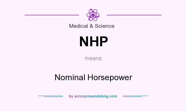What does NHP mean? It stands for Nominal Horsepower
