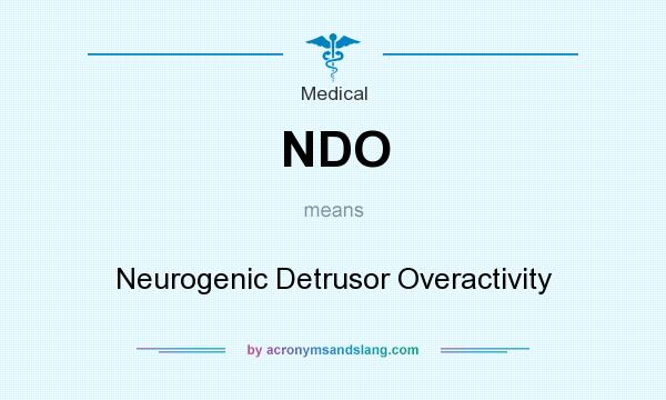 What does NDO mean? It stands for Neurogenic Detrusor Overactivity