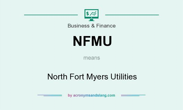 What does NFMU mean? It stands for North Fort Myers Utilities