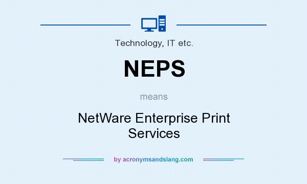 What does NEPS mean? It stands for NetWare Enterprise Print Services