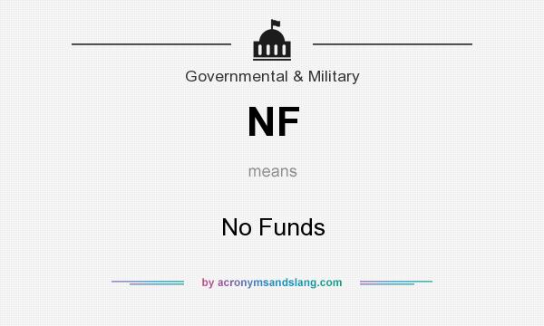 What does NF mean? It stands for No Funds
