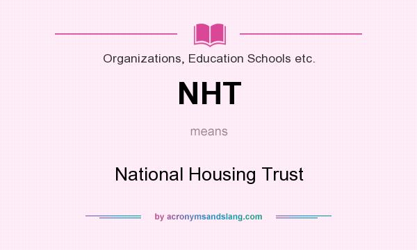 What does NHT mean? It stands for National Housing Trust
