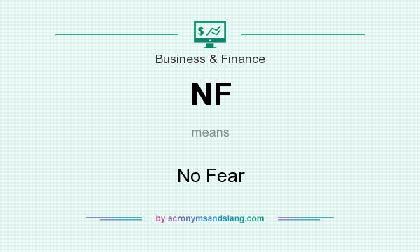 What does NF mean? It stands for No Fear