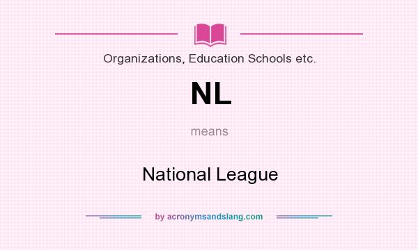 What does NL mean? It stands for National League