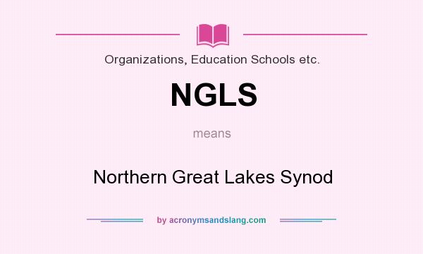 What does NGLS mean? It stands for Northern Great Lakes Synod