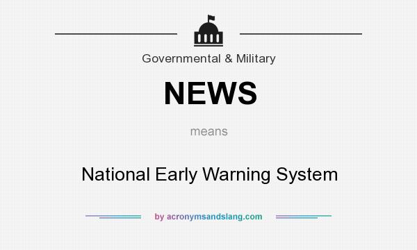 What does NEWS mean? It stands for National Early Warning System