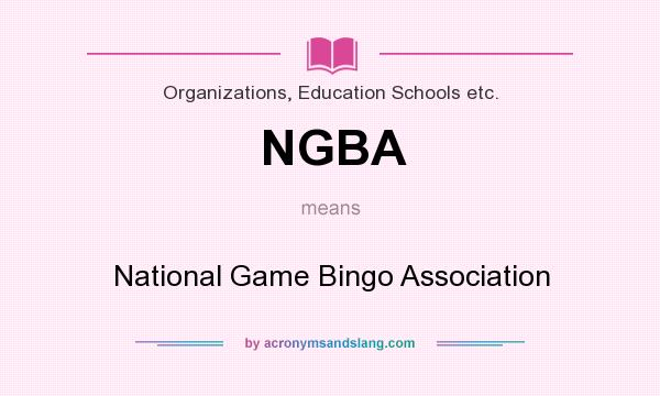 What does NGBA mean? It stands for National Game Bingo Association
