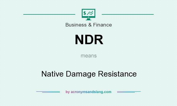 What does NDR mean? It stands for Native Damage Resistance