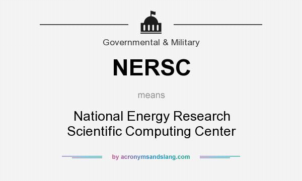 What does NERSC mean? It stands for National Energy Research Scientific Computing Center