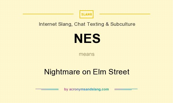 What does NES mean? It stands for Nightmare on Elm Street
