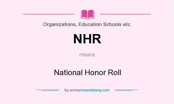 What does NHR mean? It stands for National Honor Roll