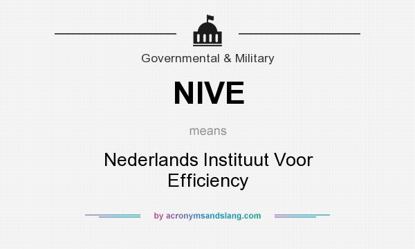 What does NIVE mean? It stands for Nederlands Instituut Voor Efficiency