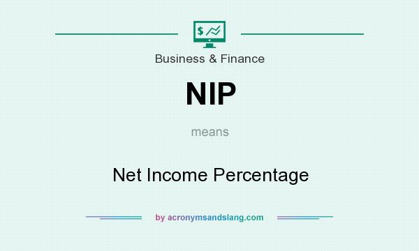 What does NIP mean? It stands for Net Income Percentage