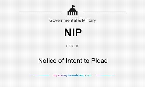 What does NIP mean? It stands for Notice of Intent to Plead
