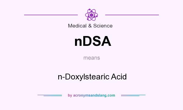 What does nDSA mean? It stands for n-Doxylstearic Acid
