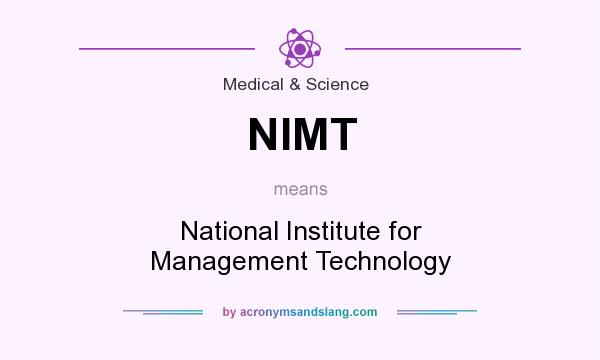 What does NIMT mean? It stands for National Institute for Management Technology