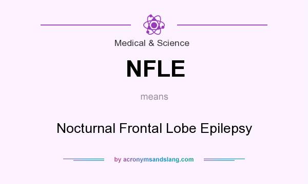 What does NFLE mean? It stands for Nocturnal Frontal Lobe Epilepsy