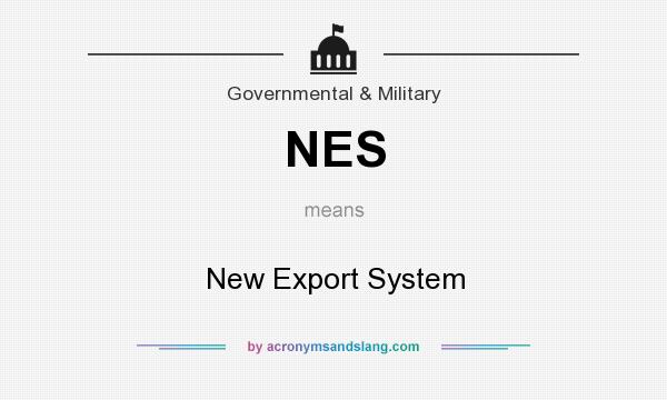 What does NES mean? It stands for New Export System